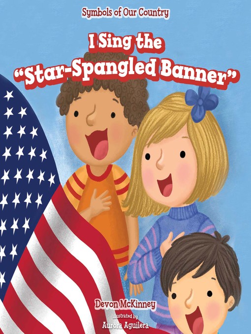Title details for I Sing the "Star-Spangled Banner" by Devon McKinney - Available